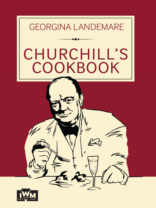 Title details for Churchill's Cookbook by Georgina Landemare - Available